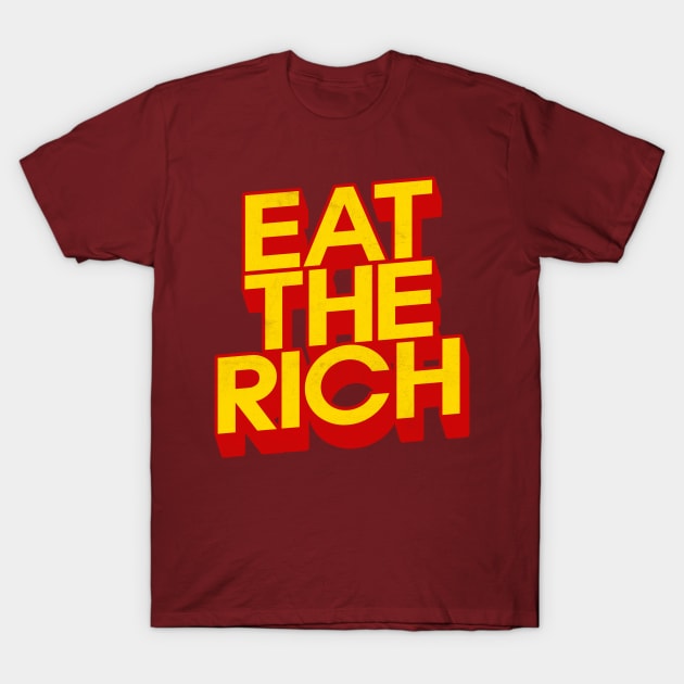 Eat The Rich T-Shirt by DankFutura